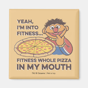 ErnieYeah, I'm into Fitness Magnet