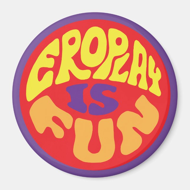 Eroplay Is Fun Magnet (Front)