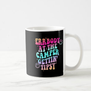 Errbody At The Camper Gettin' Tipsy Groovy Camng L Coffee Mug