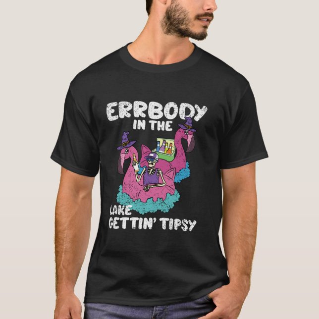 Errbody In The Lake Getting Tipsy Halloween Funny  T-Shirt (Front)