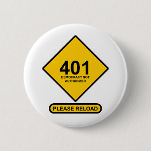 Error 401: Democracy Not Authorised 6 Cm Round Badge