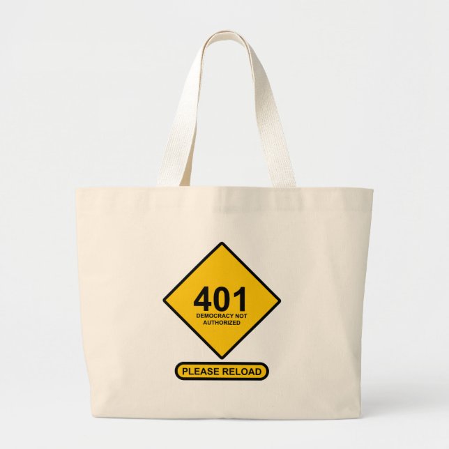Error 401: Democracy Not Authorised Large Tote Bag (Front)