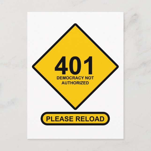 Error 401: Democracy Not Authorised Postcard (Front)