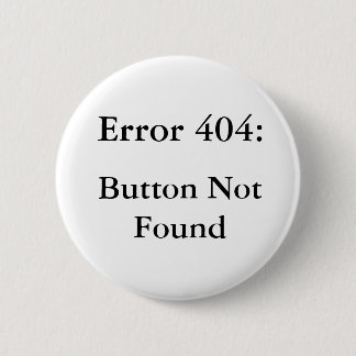 Error 404 6 cm round badge
