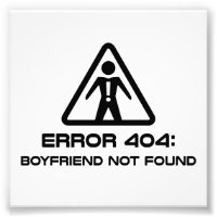 Error 404 Boyfriend Not Found