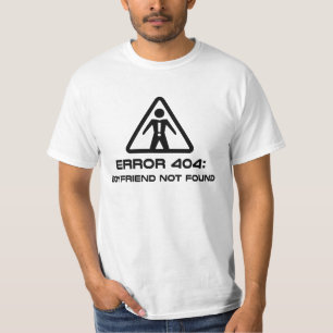 Error 404 Boyfriend Not Found T-Shirt
