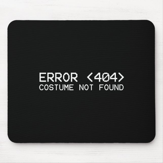 Error 404 costume not found Fun Halloween 2019 pro Mouse Mat (Front)
