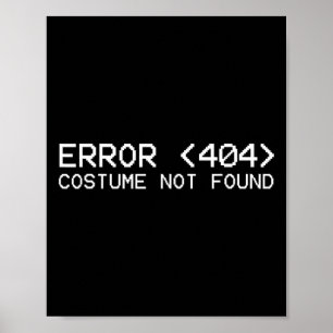 Error 404 costume not found Fun Halloween 2019 pro Poster