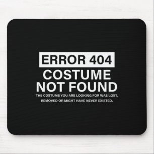 Error 404 Costume Not Found Funny Christmas Saying Mouse Mat