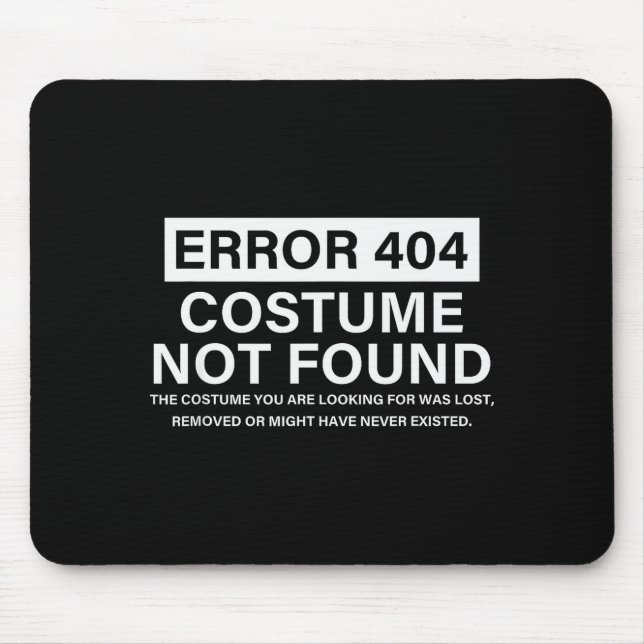 Error 404 Costume Not Found Funny Christmas Saying Mouse Mat (Front)