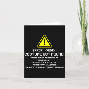 Error 404 Costume Not Found Funny Halloween for Card