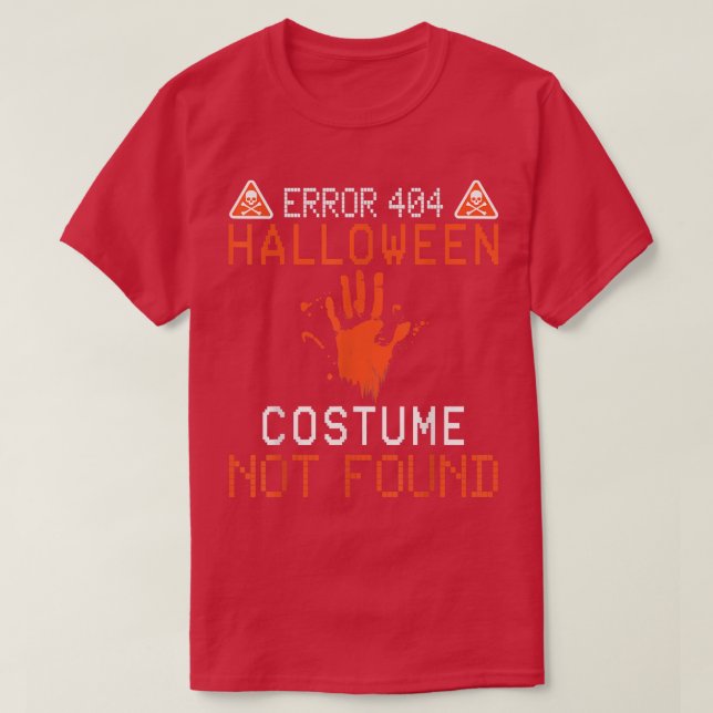 Error 404 Costume Not Found Halloween Coding Costu T-Shirt (Design Front)