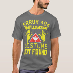 Error 404 Costume Not Found Halloween Coding Costu T-Shirt