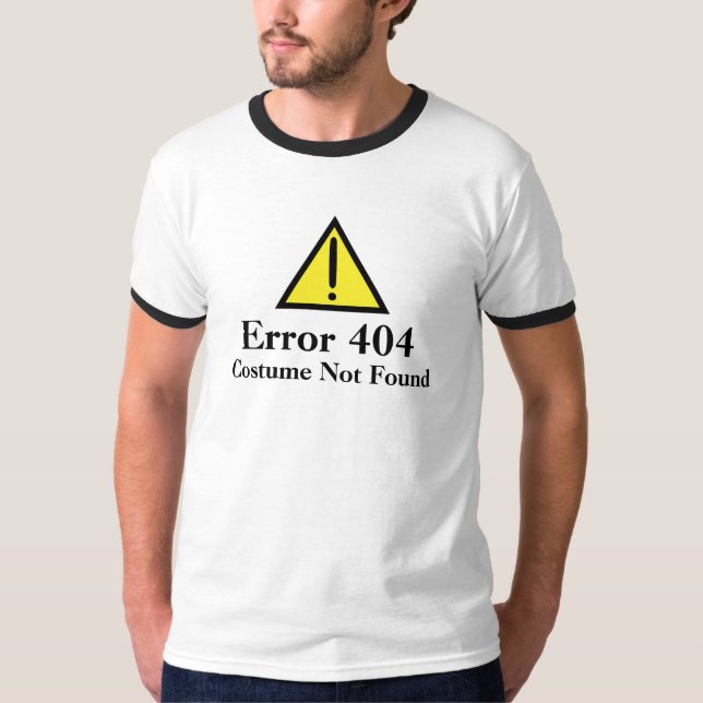 Error 404 Costume Not Found Halloween T-shirt (Front)