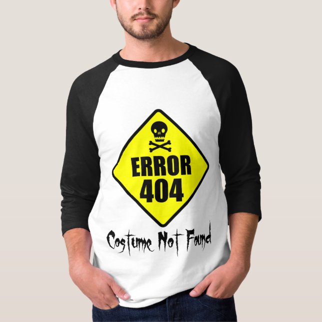 Error 404 Costume Not Found Halloween T-Shirt (Front)