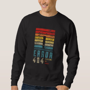Error 404 Costume Not Found Halloween Watercolor R Sweatshirt
