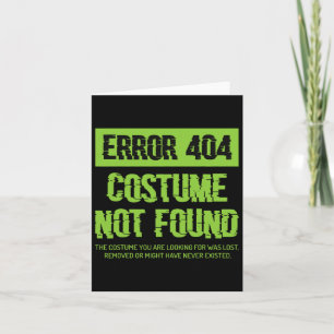 Error 404 Costume Not Found Lazy Halloween Matchin Card