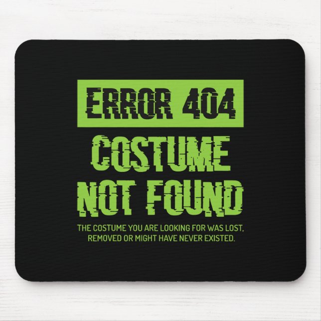 Error 404 Costume Not Found Lazy Halloween Matchin Mouse Mat (Front)