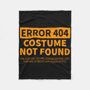 Error 404 Costume Not Found Matching Funny Lazy Ha Fleece Blanket