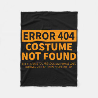 Error 404 Costume Not Found Matching Funny Lazy Ha Fleece Blanket