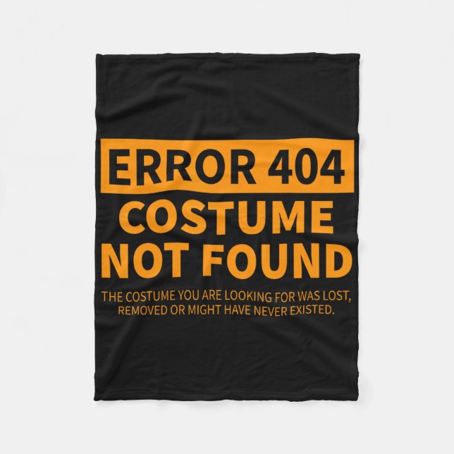Error 404 Costume Not Found Matching Funny Lazy Ha Fleece Blanket (Front)