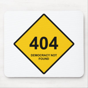Error 404: Democracy Not Found Mouse Mat