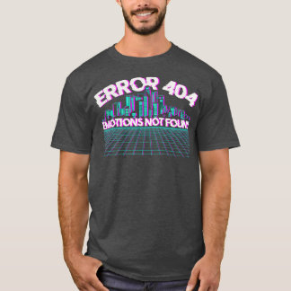 Error 404 Emotions Not Found Skyline Vaporwave  T-Shirt