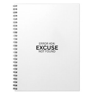Error 404: Excuse Not Found Minimalist Notebook