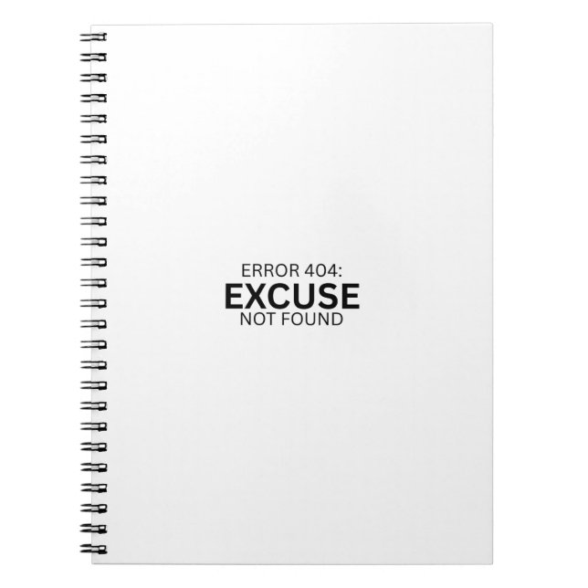 Error 404: Excuse Not Found Minimalist Notebook (Front)