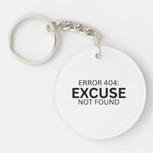 Error 404 Excuse Not Found Minimalist Typewriter  Key Ring