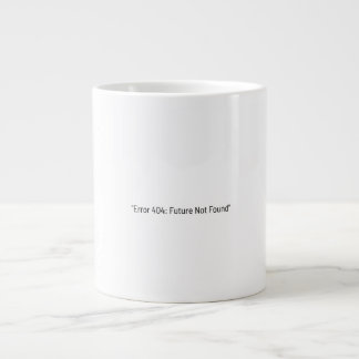 Error 404 Future Not Found Funny Minimalist Mug