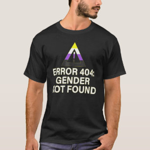 Error 404 Gender Not Found Agender Non Binary Lgbt T-Shirt
