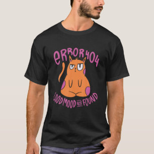 Error 404 Guten Morgen Nicht Found T-Shirt