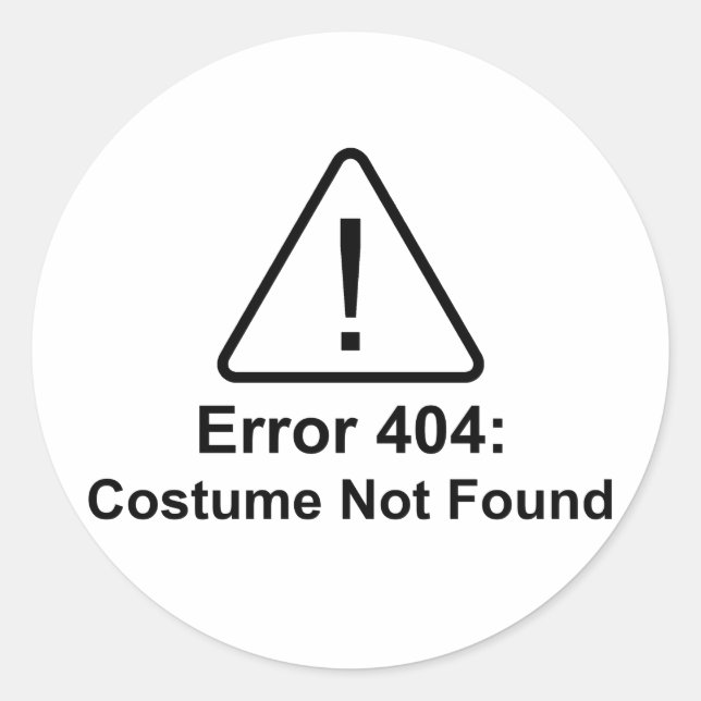 Error 404 Halloween Costume Not Found Classic Round Sticker (Front)