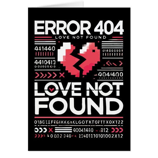 Error 404 Love Not Found, Funny Anti-Valentine’s (Front)