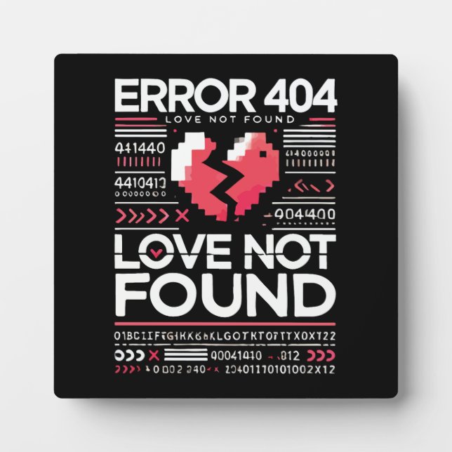 Error 404 Love Not Found, Funny Anti-Valentine’s Plaque (Front)