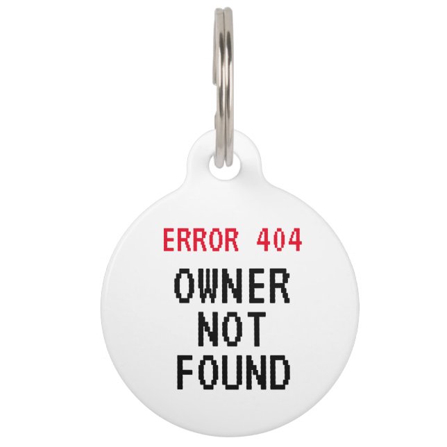Error 404 meme funny pet name tag for dog or cat (Front)