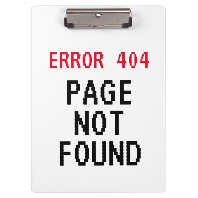 Error 404 Page Not Found funny meme personalised Clipboard (Front)