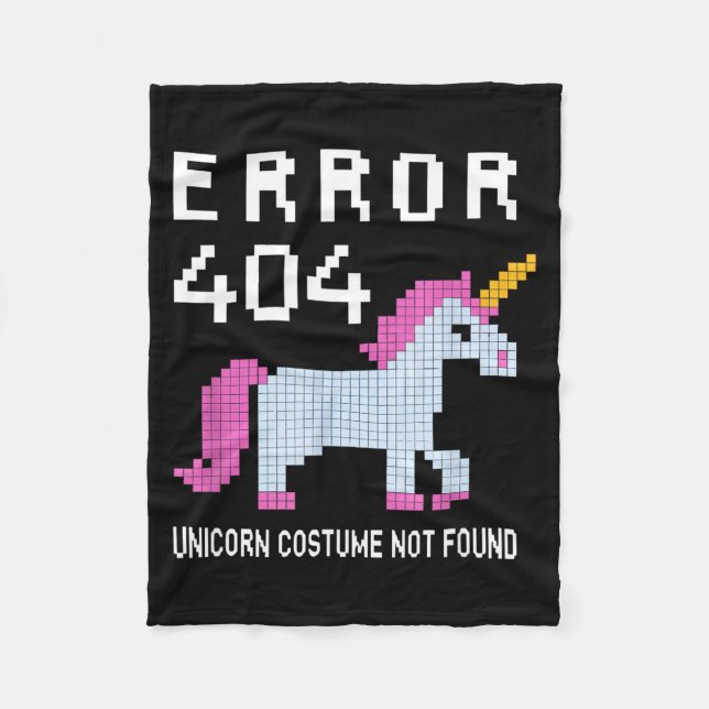 Error 404 Unicorn Costume Found Halloween Programm Fleece Blanket (Front)