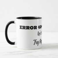 ERROR 404 We're Sorry Try Again Latter