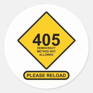 Error 405: Democracy Method Not Allowed Classic Round Sticker