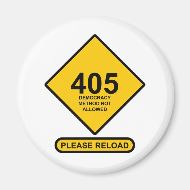 Error 405: Democracy Method Not Allowed Magnet (Front)