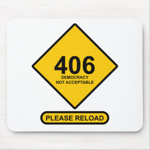Error 406: Democracy Not Acceptable Mouse Mat