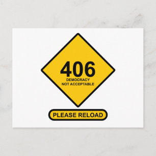 Error 406: Democracy Not Acceptable Postcard