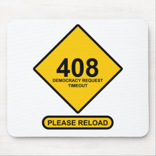 Error 408: Democracy Request Timeout Mouse Mat