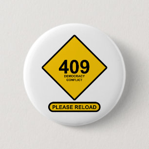 Error 409: Democracy Conflict 6 Cm Round Badge