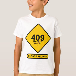 Error 409: Democracy Conflict T-Shirt