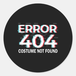 Error Costume Not Found Fun Halloween Programmer Classic Round Sticker