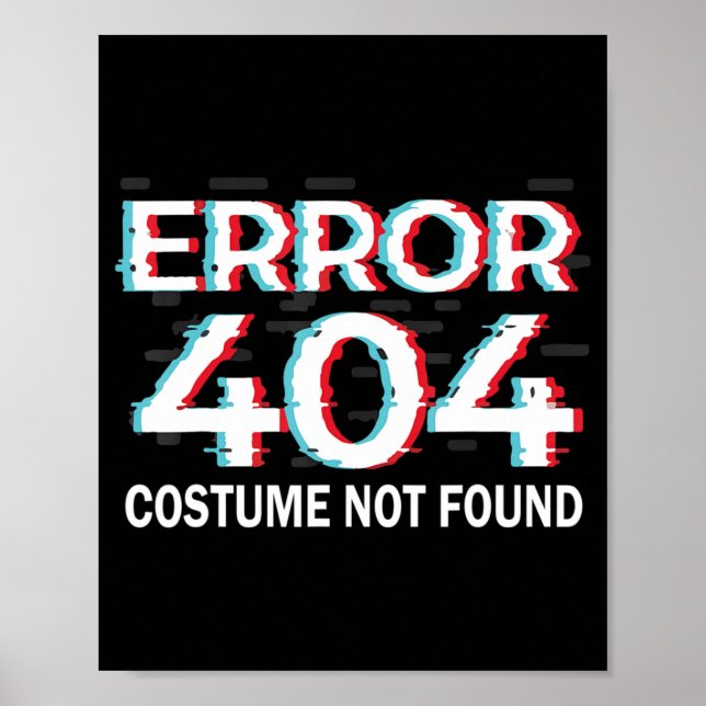 Error  Costume Not Found Fun Halloween  Programmer Poster (Front)