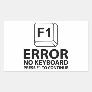 Error No Keyboard Press F1 To Continue Rectangular Sticker
